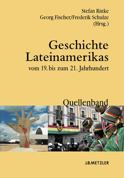 Geschichte Lateinamerikas vom 19. bis zum 21. Jahrhundert von Fischer,  Georg, Rinke,  Stefan, Schulze,  Frederik