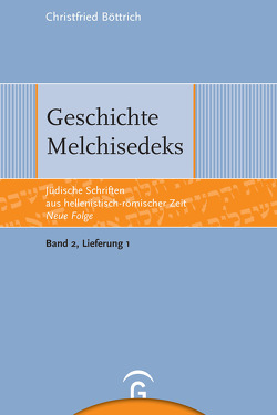 Geschichte Melchisedeks von Böttrich,  Christfried