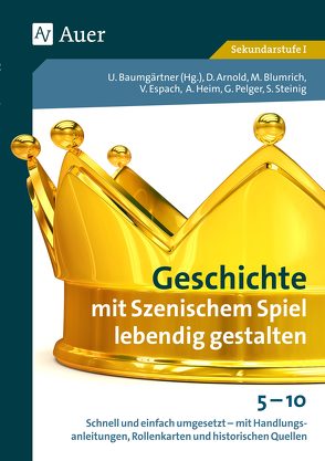 Geschichte mit Szenischem Spiel lebendig gestalten von Baumgärtner,  Ulrich