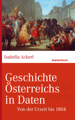 Geschichte Österreichs in Daten von Ackerl,  Isabella