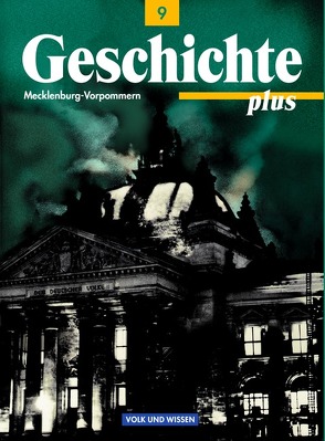 Geschichte plus – Gymnasium Mecklenburg-Vorpommern – 9. Schuljahr von Bayer,  Brigitte, Bormann,  Manfred, Funken,  Walter, Goeke,  Harald, Gräber,  Gerhard, Habermaier,  Volker, Koltrowitz,  Bernd, Krenzer,  Michael