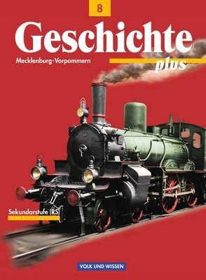 Geschichte plus – Regionale Schule Mecklenburg-Vorpommern – 8. Schuljahr von Bayer,  Brigitte, Funken,  Walter, Goeke,  Harald, Gräber,  Gerhard, Hoenack,  Anneliese, Koltrowitz,  Bernd, Krenzer,  Michael