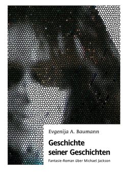 Geschichte seiner Geschichten von Baumann,  Evgenija A.