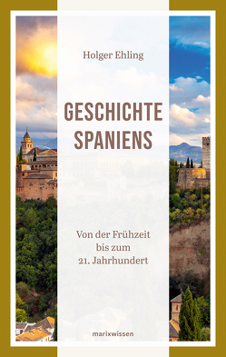 Geschichte Spaniens von Holger Ehling