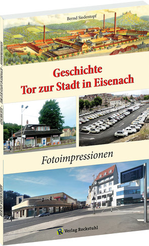 Geschichte – Tor zur Stadt in Eisenach von Siedentopf,  Bernd