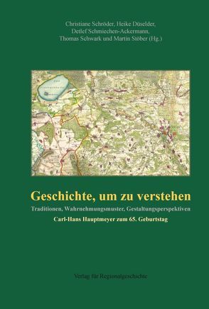 Geschichte, um zu verstehen von Düselder,  Heike, Schmiechen-Ackermann,  Detlef, Schröder,  Christiane, Schwark,  Thomas, Stöber,  Martin