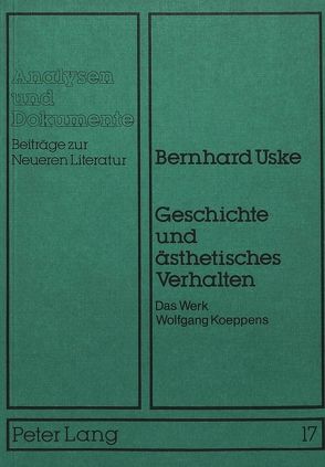 Geschichte und ästhetisches Verhalten von Uske,  Bernhard