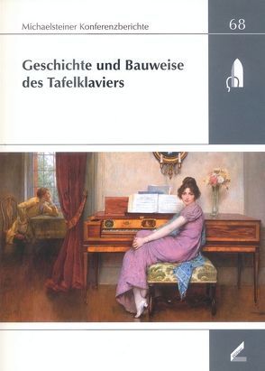 Geschichte und Bauweise des Tafelklaviers von Lustig,  Monika, Schmuhl,  Hans E