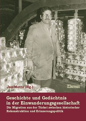 Geschichte und Gedächnis in der Einwanderungsgesellschaft von Motte,  Jan, Ohliger,  Rainer