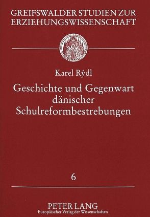 Geschichte und Gegenwart dänischer Schulreformbestrebungen von Pehnke,  Andreas