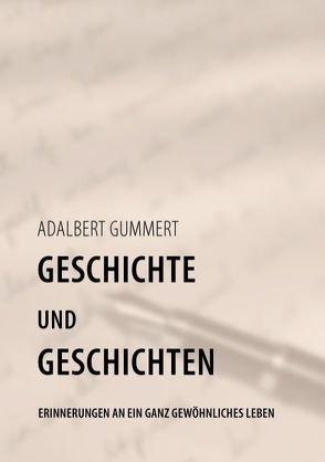Geschichte und Geschichten von Gummert,  Adalbert