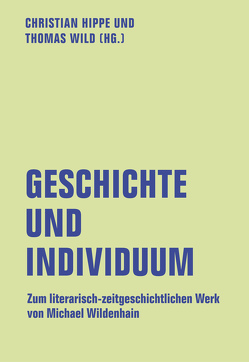 Geschichte und Individuum von Delabar,  Walter, Dietze,  Gabriele, Dübgen,  Hannah, Groschupf,  Johannes, Hippe,  Christian, Köhler,  Astrid, Krohn,  Anne-Dore, Lanfermann,  Mechthild, Marklein,  Janko, Opitz-Wiemers,  Carola, Peitsch,  Helmut, Roeder,  Caroline, Wild,  Thomas, Wildenhain,  Michael, Winkels,  Hubert