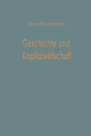 Geschichte und Kapitalwirtschaft von Münstermann,  Hans