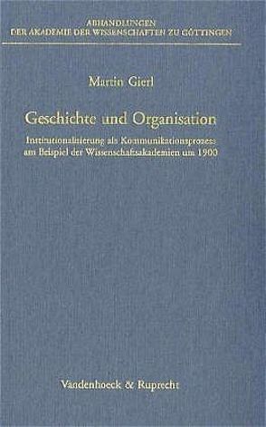 Geschichte und Organisation von Gierl,  Martin