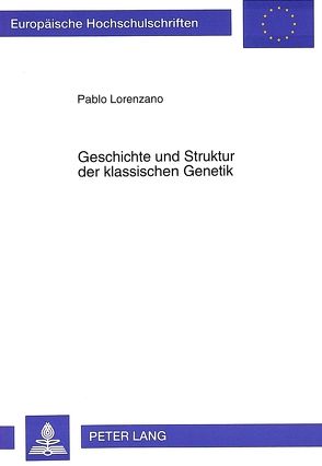 Geschichte und Struktur der klassischen Genetik von Lorenzano,  Pablo Julio