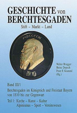 Geschichte von Berchtesgaden Stift-Markt-Land von Anrather,  Oskar, Brugger,  Walter, Dopsch,  Heinz, Kramml,  Peter F