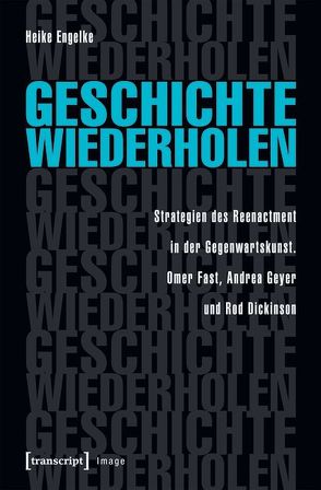 Geschichte wiederholen von Engelke,  Heike