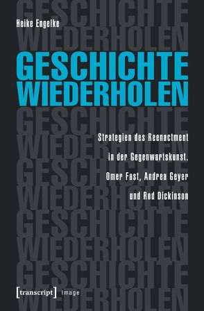 Geschichte wiederholen von Engelke,  Heike