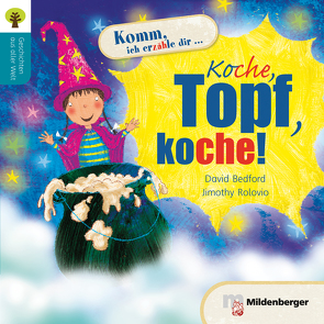 Geschichten aus aller Welt: Koche, Topf, koche! von Bedford,  David, Rolovio,  Jimothy