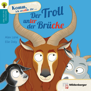 Geschichten aus aller Welt: Der Troll unter der Brücke von Daly,  Elle, Lane,  Alex