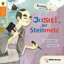 Geschichten aus aller Welt: Joshi, der Steinmetz von Heddle,  Becca, Hunt,  Meg