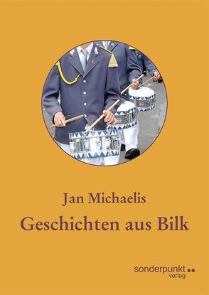 Geschichten aus Bilk von Michaelis,  Jan