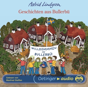 Geschichten aus Bullerbü von Lindgren,  Astrid, Steffen,  Manfred, Strößner,  Günter Adam, von Hacht,  Silke, Wikland,  Ilon