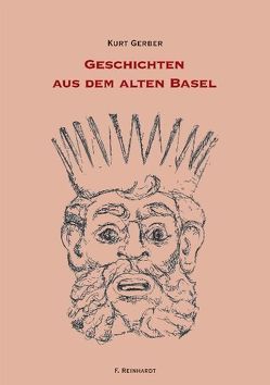 Geschichten aus dem alten Basel von Gerber,  Kurt