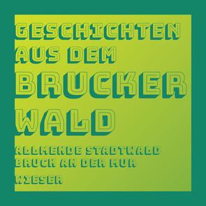 Geschichten aus dem Brucker Wald von Prasser,  Hanns