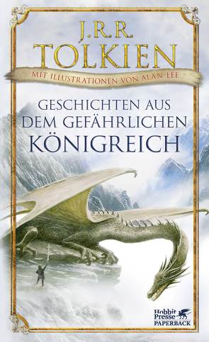 Geschichten aus dem gefährlichen Königreich von Carroux,  Margaret, Lee,  Alan, Tolkien,  J.R.R.