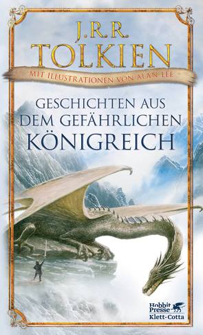 Geschichten aus dem gefährlichen Königreich von Carroux,  Margaret, Lee,  Alan, Tolkien,  J.R.R.