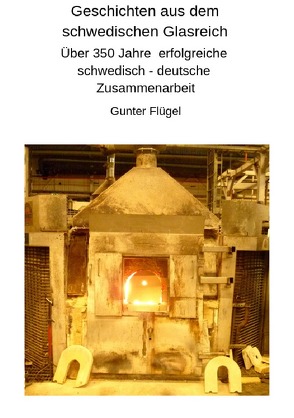 Geschichten aus dem   schwedischen Glasreich  von Flügel,  Gunter