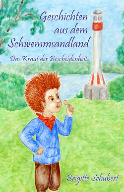 Geschichten aus dem Schwemmsandland von Meister,  Stefanie, Schubert,  Brigitte