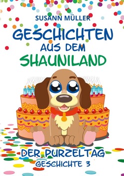 Geschichten aus dem Shauniland / Geschichten aus dem Shauniland – Der Purzeltag von Müller,  Susann