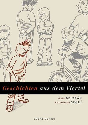 Geschichten aus dem Viertel von Beltran,  Gabi, Seguí,  Bartolomé, Ulrich,  Johann