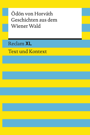 Geschichten aus dem Wiener Wald. Textausgabe mit Kommentar und Materialien von Bäuerle,  Holger, Horváth,  Ödön von