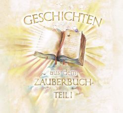 Geschichten aus dem Zauberbuch – Teil 1 von Ellmann,  Juliane, Sliwiok,  Marek