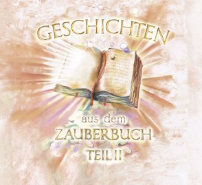 Geschichten aus dem Zauberbuch – Teil 2 von Ellmann,  Juliane