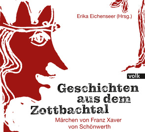 Geschichten aus dem Zottbachtal von Eichenseer Erika