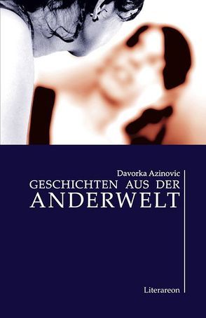 Geschichten aus der Anderwelt von Azinovic,  Davorka