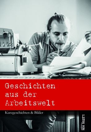 Geschichten aus der Arbeitswelt