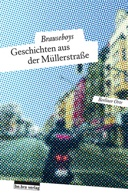 Geschichten aus der Müllerstraße von Bokowski,  Paul, Brauseboys, Husen,  Hinark, Rescue,  Robert, Sorge,  Frank, Surmann,  Volker, Werning,  Heiko