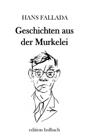Geschichten aus der Murkelei von Fallada,  Hans