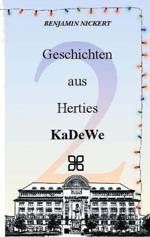 Geschichten aus Herties KaDeWe 2 von Nickert,  Benjamin