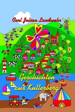 Geschichten aus Kullerberg von Köhn,  Ursula, Landwehr,  Carl J