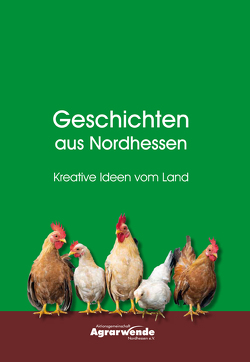 Geschichten aus Nordhessen von Friedrichs,  Barbara, Friedrichs,  Susanne, Grede,  Andreas, Herpich,  Sonja, Hippman,  Ulli, Karimi,  Yama, Keßler,  Saskia, Knipp,  David, Knipp,  Michaela, Langenbach,  Jutta, Lösekamm,  Liane, Spenner-Häusling,  Marianne, Warlich,  Jörg