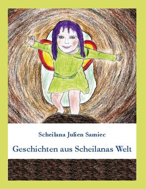 Geschichten aus Scheilanas Welt von Samiec,  Scheilana Julien