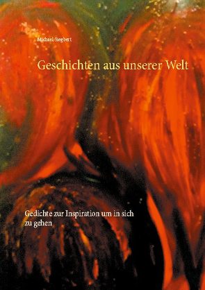 Geschichten aus unserer Welt von Siegbert,  Michael