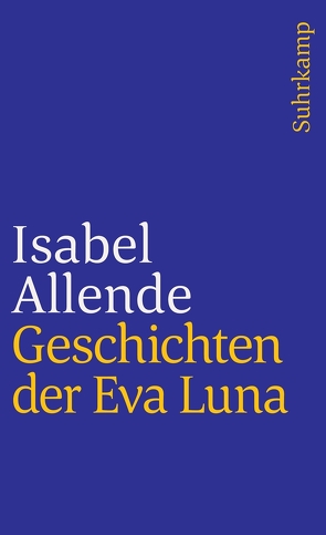 Geschichten der Eva Luna von Allende,  Isabel, Kolanoske,  Lieselotte