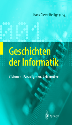 Geschichten der Informatik von Hellige,  Hans Dieter